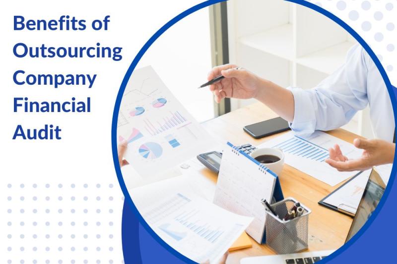 Benefits of Outsourcing Company Audit