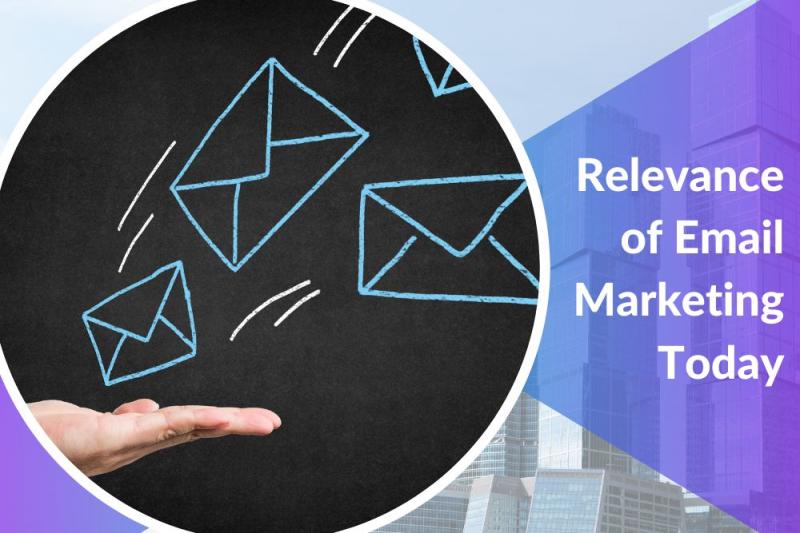 Relevance of email marketing today