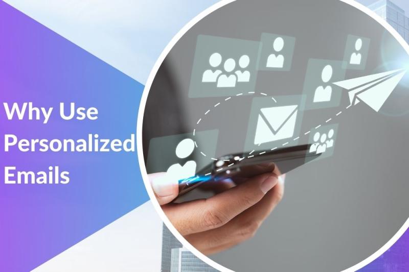 Why use personalized emails